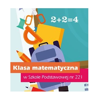 KLASA MATEMATYCZNA W SZKOLE PODSTAWOWEJ NR 221 – SPOTKANIE INFORMACYJNE